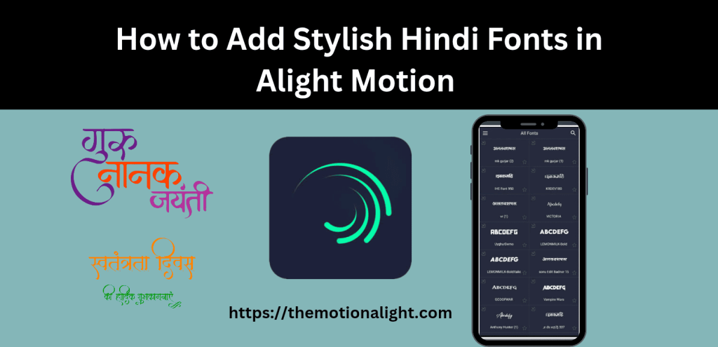 How to Add Stylish Hindi Fonts in Alight Motion (Complete Guide 2025) 2 How to add stylish Hindi fonts in the Alight Motion app with example text and a mobile screen.