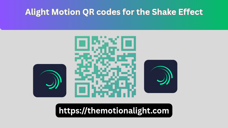 How to Use & Import QR Codes in Alight Motion APK ( Step-by-Step Guide) 2 Alight Motion QR Codes for Shake Effect and Logo on themotionalight.com