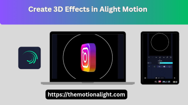 How to Create 3D Effects in Alight Motion (Step-by-Step Guide) 3 A laptop and tablet displaying the Alight Motion interface with a 3D Instagram logo animation, next to the Alight Motion app icon and the URL themotionalight.com.