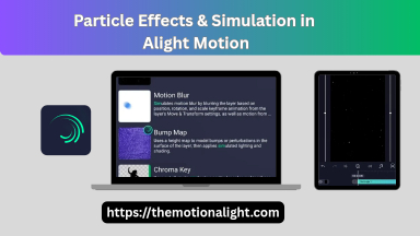 Particle Effects & Simulation in Alight Motion for Stunning Videos 2 Particle Simulation Effects in Alight Motion 1
